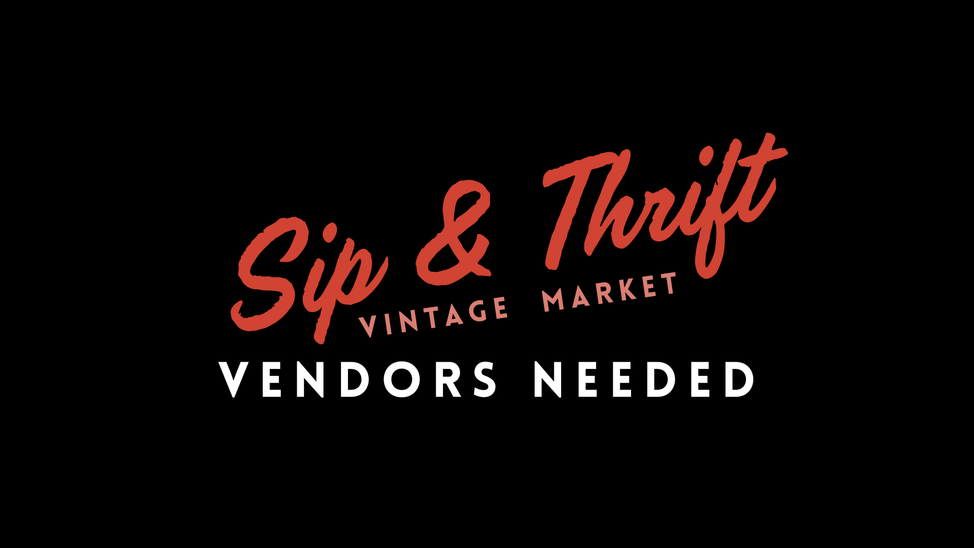 Sip & Thrift Vendors Needed